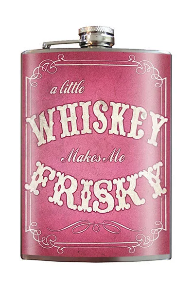 Whiskey Makes Me Frisky Flask